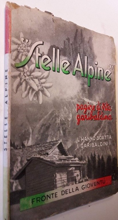 STELLE ALPINE-PAGINE DI VITA GARIBALDINA(1945)