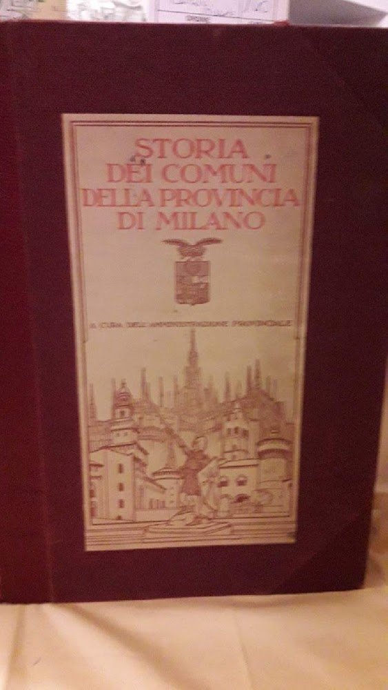 STORIA DEI COMUNI DELLA PROVINCIA DI MILANO(S.D.-1934)
