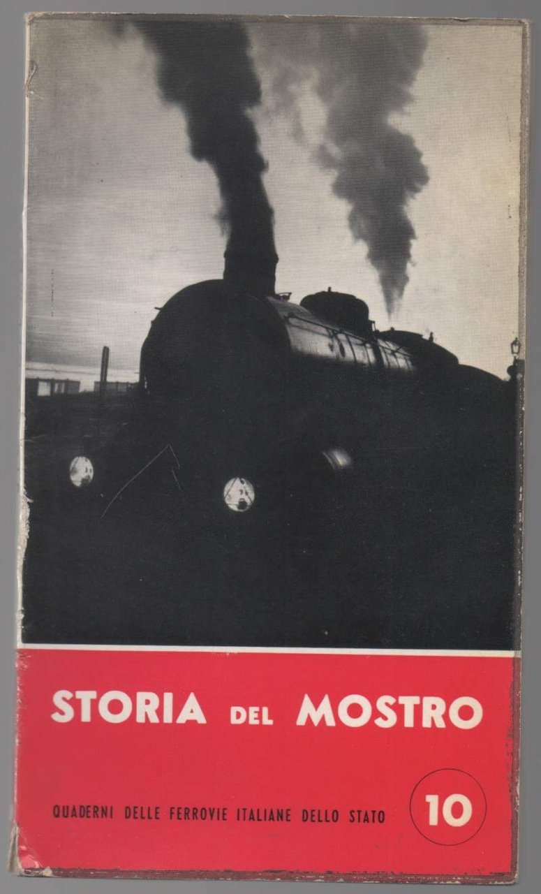 STORIA DEL MOSTRO (Le nostre locomotive a vapore) (1958)