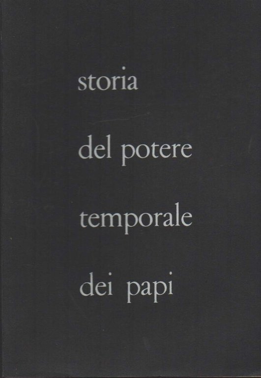 STORIA DEL POTERE TEMPORALE DEI PAPI (1973)