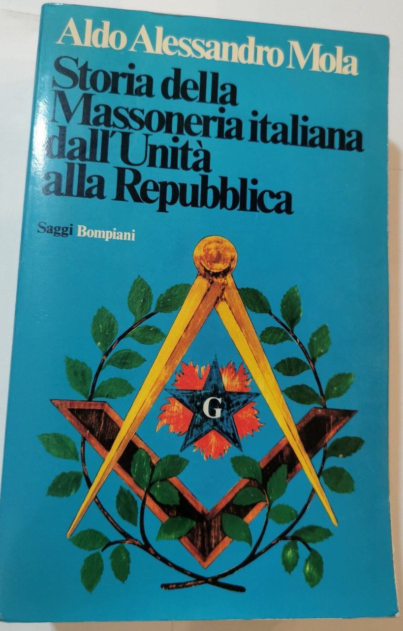 Storia della Massoneria italiana dall'Unita' della Repubblica