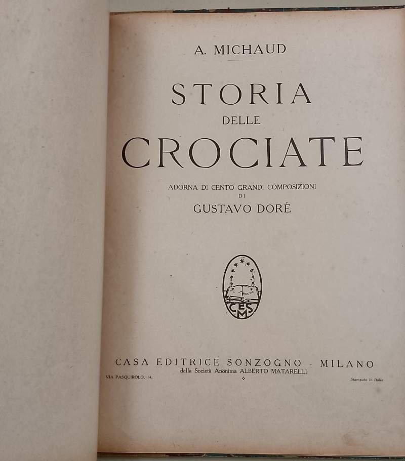 STORIA DELLE CROCIATE ADORNA DI CENTO COMPOSIZIONI DI GUSTAVO DORE'( …