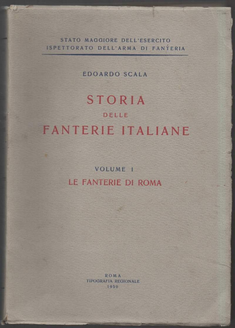 STORIA DELLE FANTERIE ITALIANE (1950)