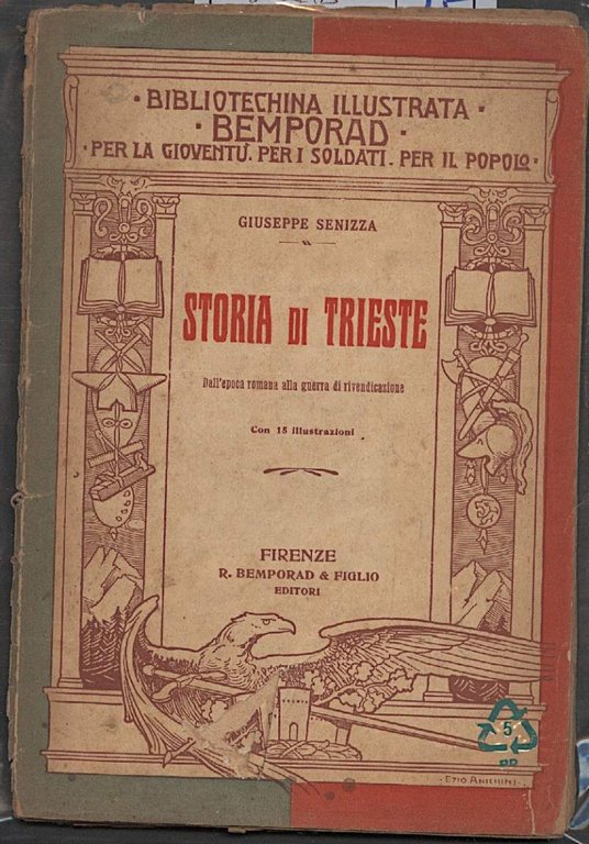 STORIA DI TRIESTE- Dall'epoca romana alla guerra di rivendicazione