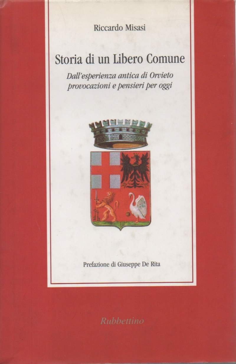 STORIA DI UN LIBERO COMUNE - Dall'esperienza antica di Orvieto …