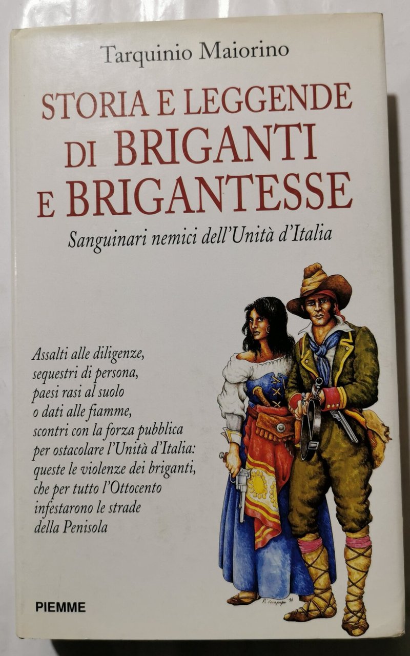 Storia e leggende di briganti e brigantesse - Sanguinari nemici …