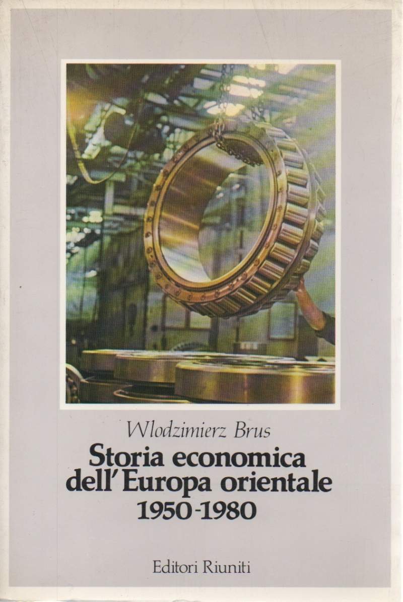 STORIA ECONOMICA DELL'EUROPA ORIENTALE 1950 - 1980 (1983)
