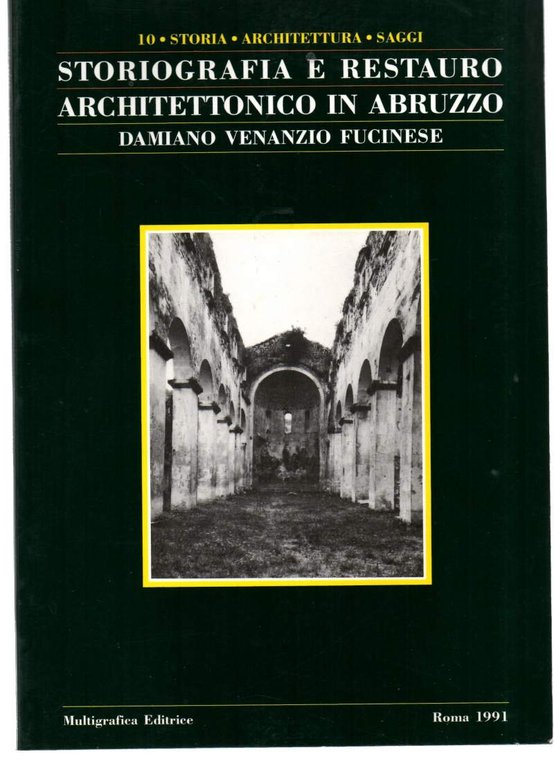 STORIOGRAFIA E RESTAURO ARCHITETTONICO IN ABRUZZO - Con un saggio …