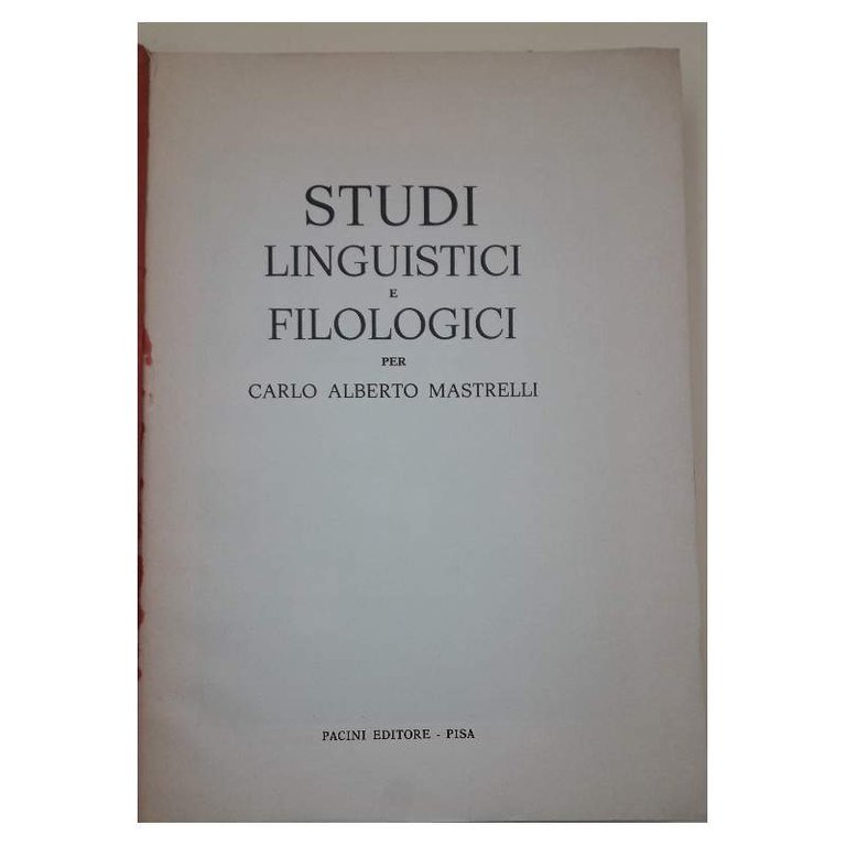 STUDI LINGUISTICI E FILOLOGICI PER CARLO ALBERTO MASTRELLI (1985)