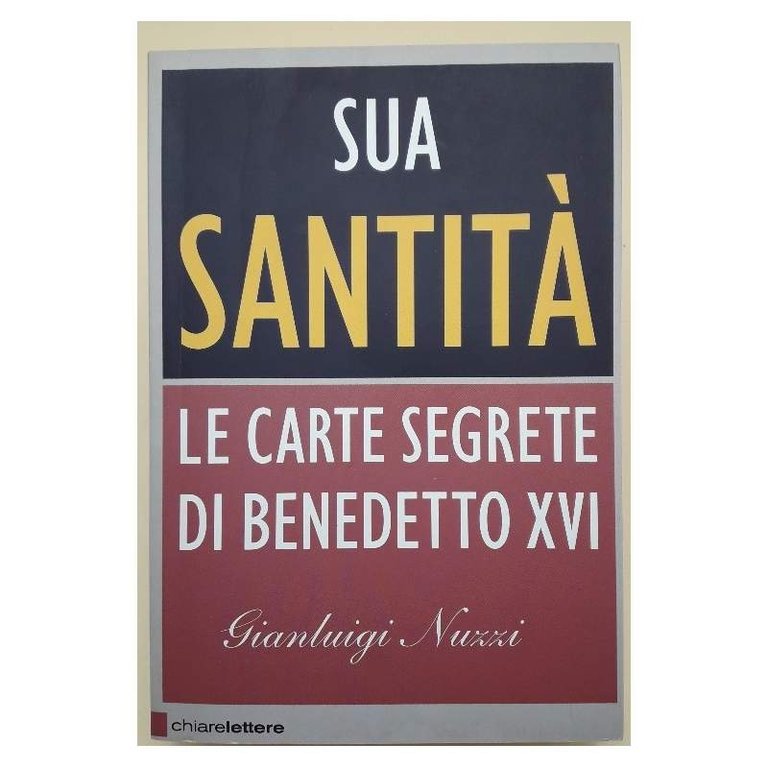 SUA SANTITA'-LE CARTE SEGRETE DI BENEDETTO XVI(2012)