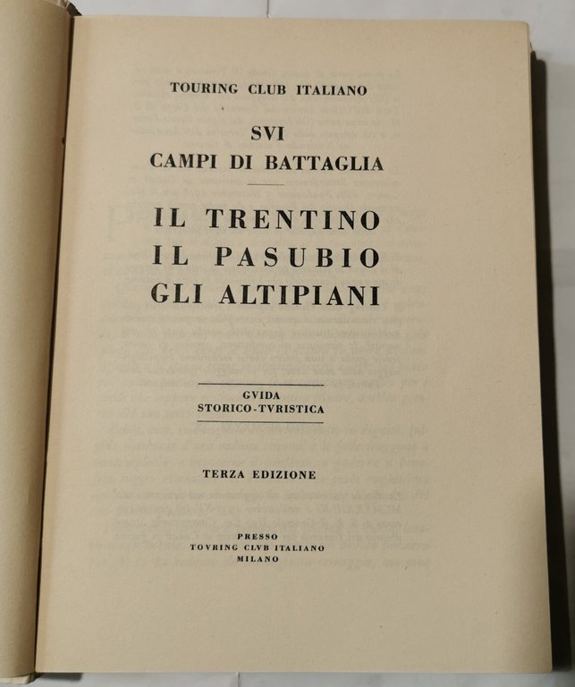 Sui campi di battaglia - Il Trentino, il Pasubio, gli …