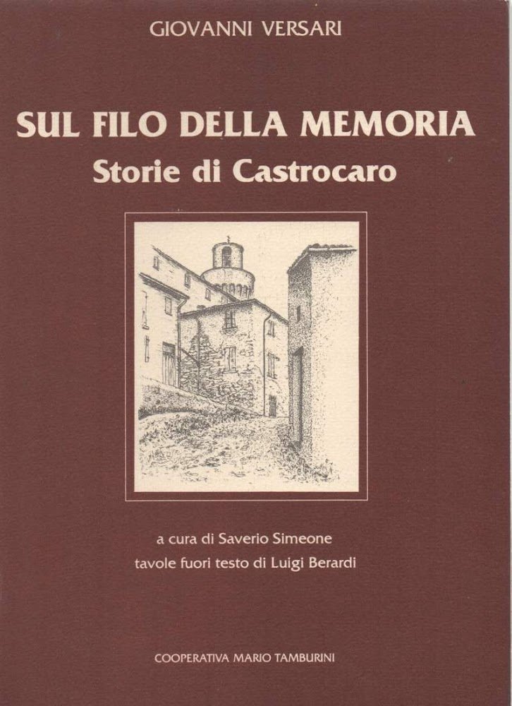 SUL FILO DELLA MEMORIA - Storie di Castrocaro ( 1989 …