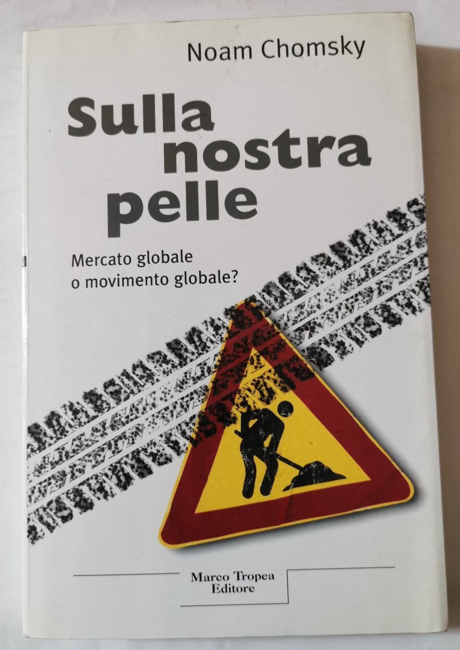 Sulla nostra pelle - Mercato globale o movimento globale?