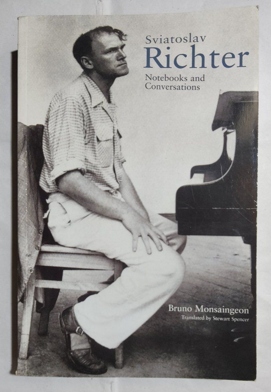 Sviatoslav Richter: Notebooks and Conversations