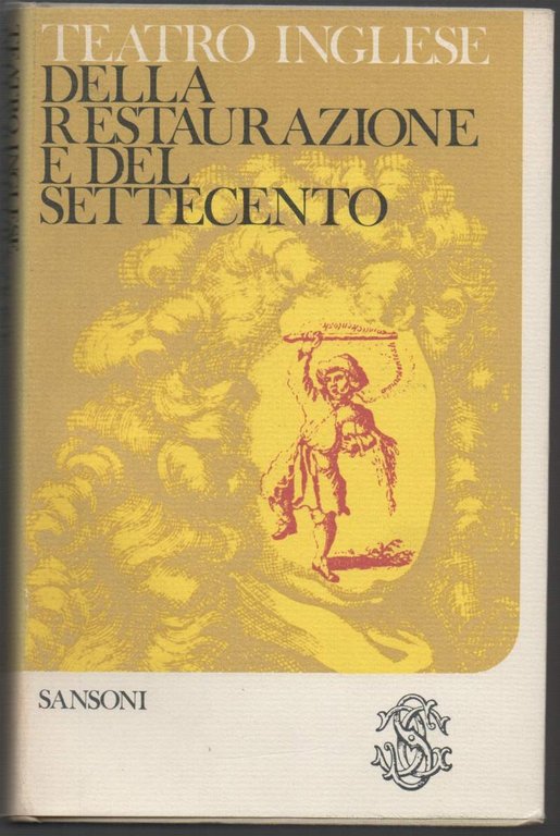 TEATRO INGLESE DELLA RESTAURAZIONE E DEL SETTECENTO (1955)