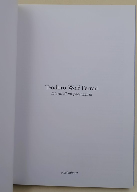 Teodoro Wolf Ferrari- Diario di un paesaggista