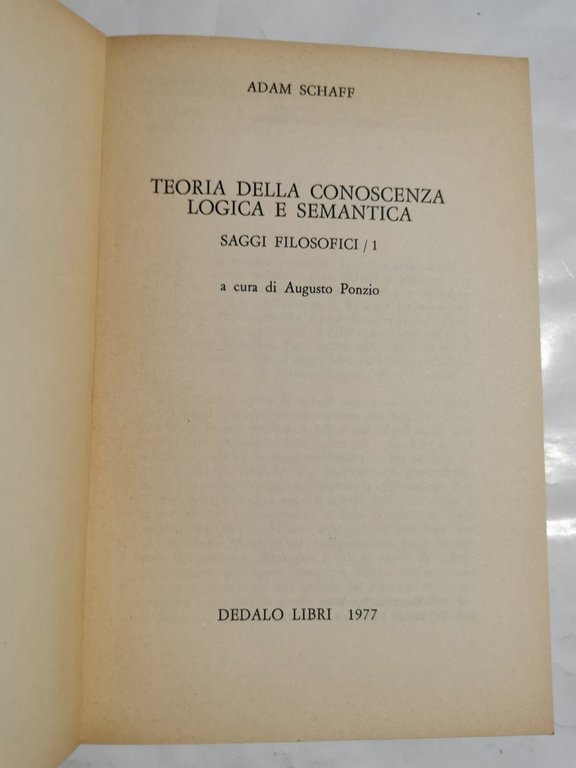 Teoria della conoscenza logica e semantica saggi filosofici 1