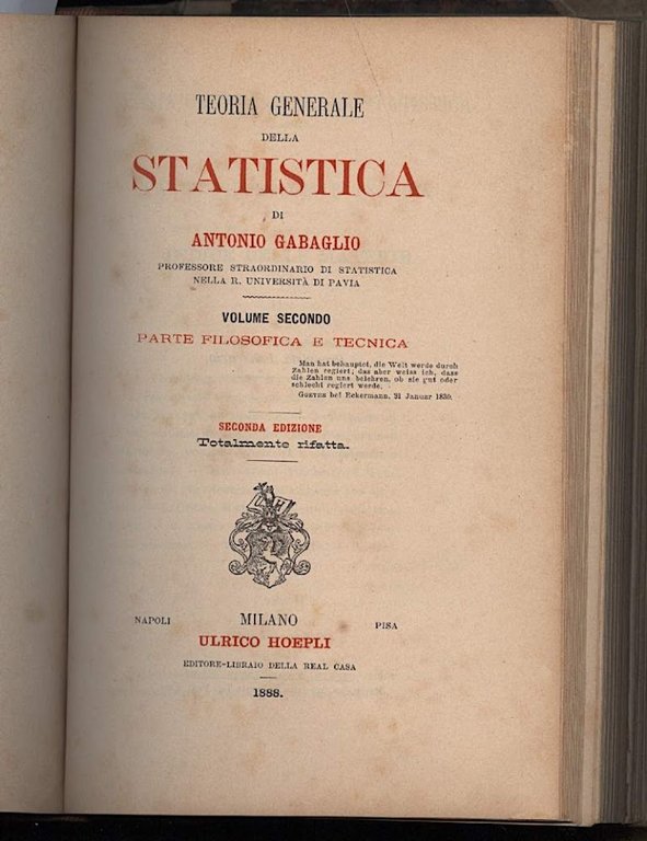 TEORIA GENERALE DELLA STATISTICA-PARTE STORICA-PARTE FILOSOFICA E TECNICA 2 voll. …