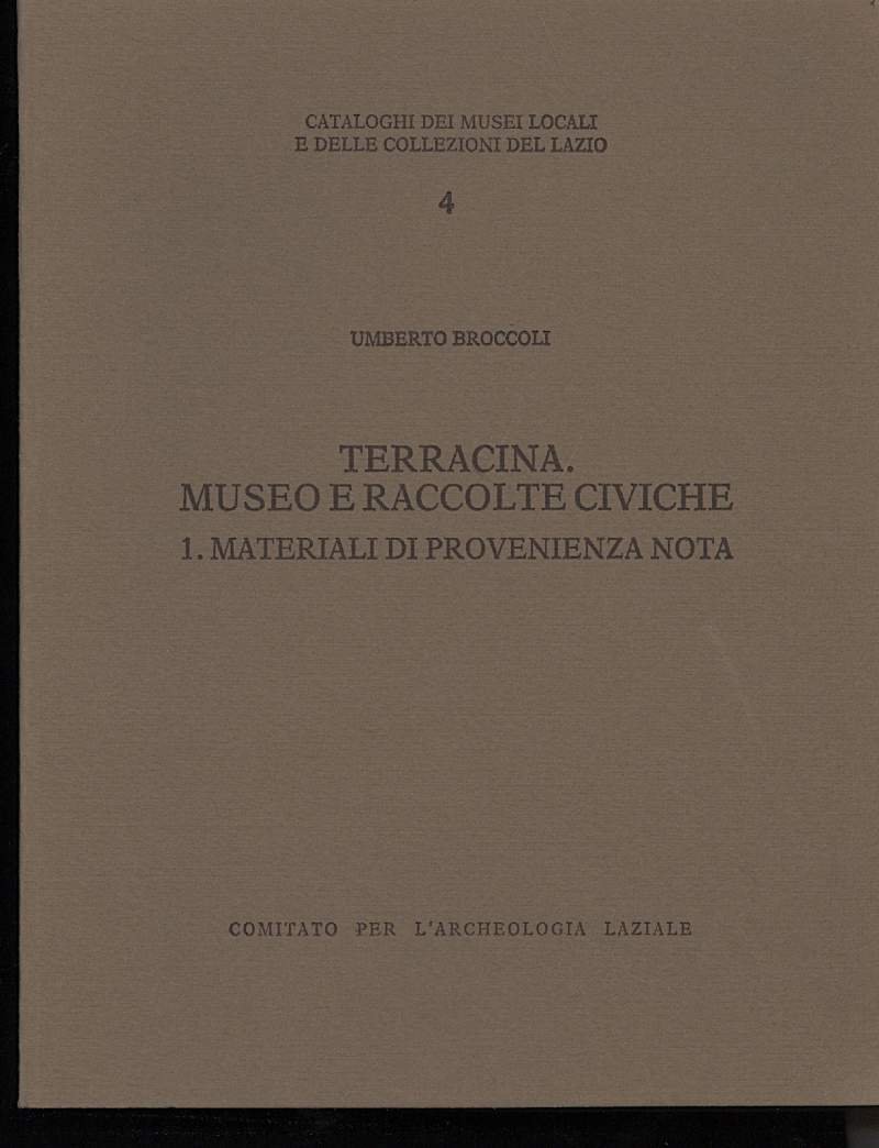TERRACINA. MUSEO E RACCOLTE CIVICHE-1- Materiali di provenienza nota
