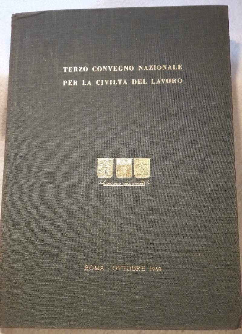 TERZO CONVEGNO NAZIONALE- LE FORZE MORALI DELLA NAZIONE PER UNA …