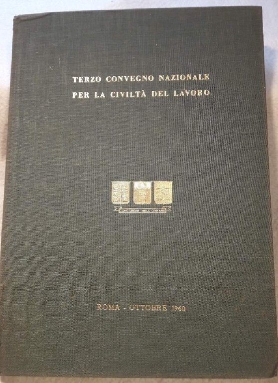 TERZO CONVEGNO NAZIONALE- LE FORZE MORALI DELLA NAZIONE PER UNA …
