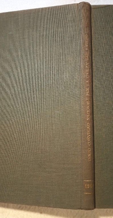 TERZO CONVEGNO NAZIONALE- LE FORZE MORALI DELLA NAZIONE PER UNA …