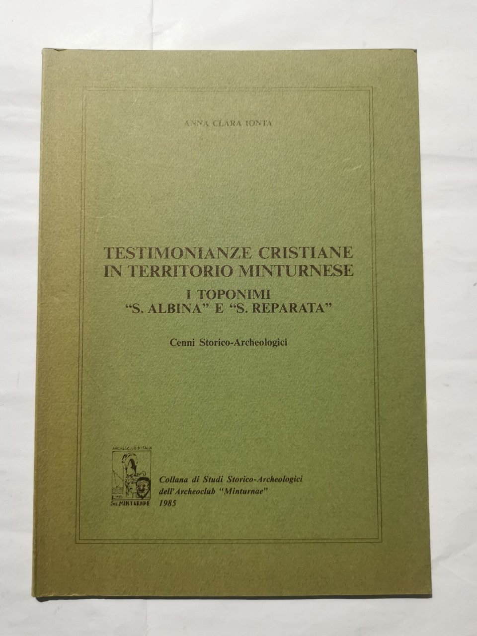Testimonianze cristiane in territorio minturnese - I Toponimi " S. …