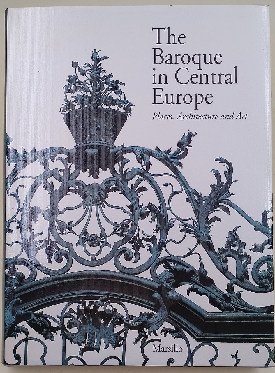 The Baroque in Central Europe- Places.Architecture and Art