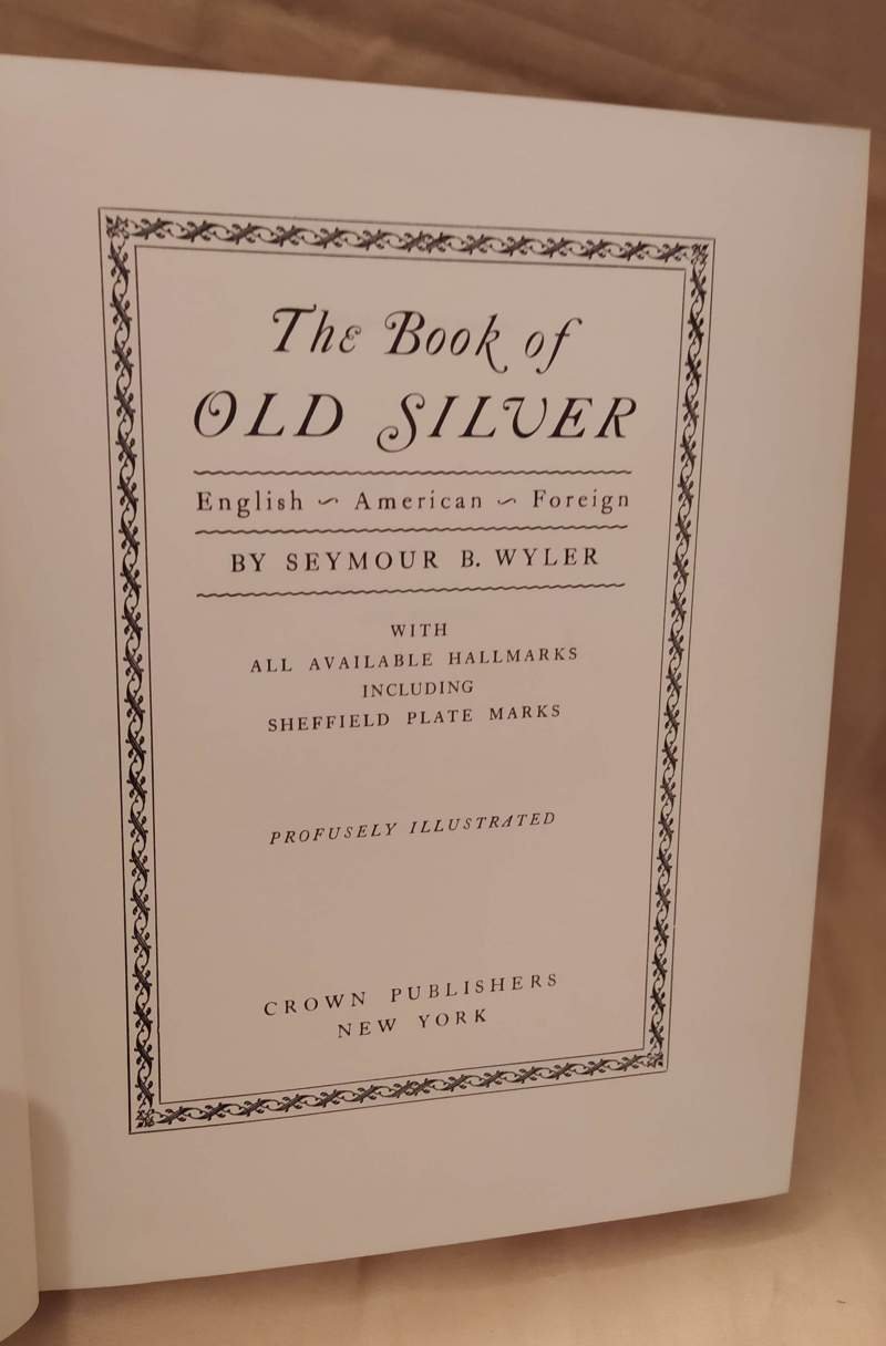 THE BOOK OF OLD SILVER English - American - Foreign … | Immagine principale