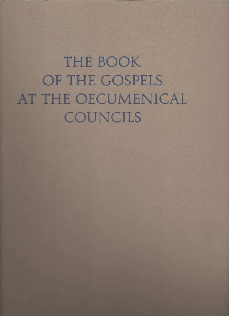 THE BOOK OF THE GOSPELS AT THE OECUMENICAL COUNCILS (1963)