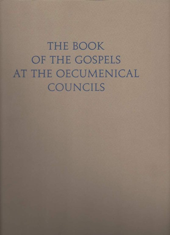 THE BOOK OF THE GOSPELS AT THE OECUMENICAL COUNCILS (1963)