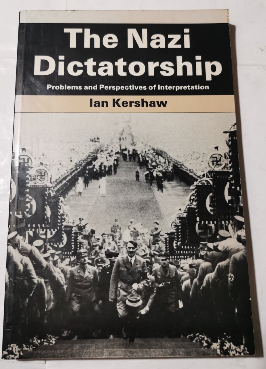 The Nazi Dictatorship - Problems and perspectives of interpretation