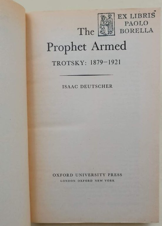 THE PROPHET ARMED- TROTSKY:1879-1021( 1976)