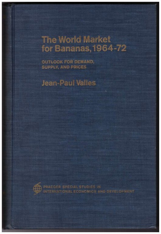 THE WORLD MARKET FOR BANANAS, 1964 - 72 outlook for … | Immagine Gallery 1