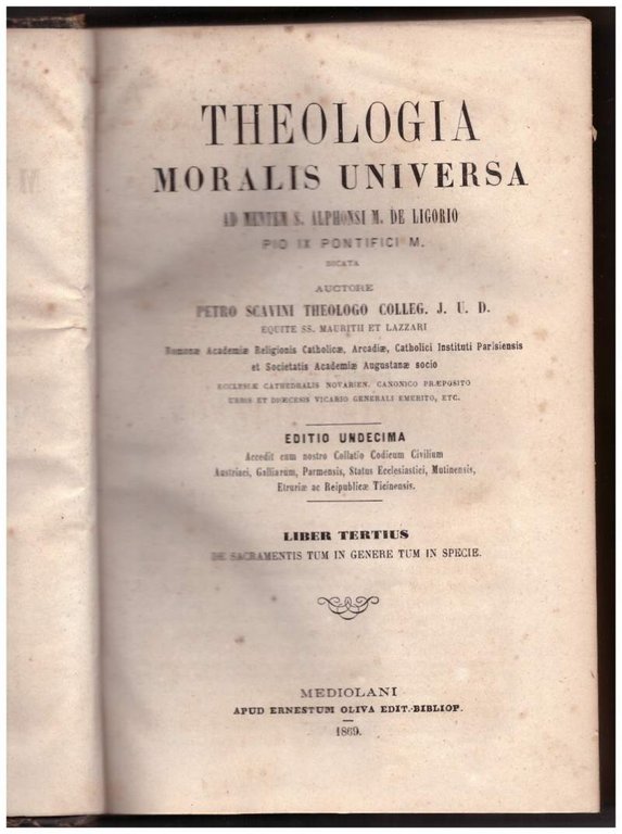 THEOLOGIA MORALIS UNIVERSA ad mentem S. Alphonsi M. De Ligorio …