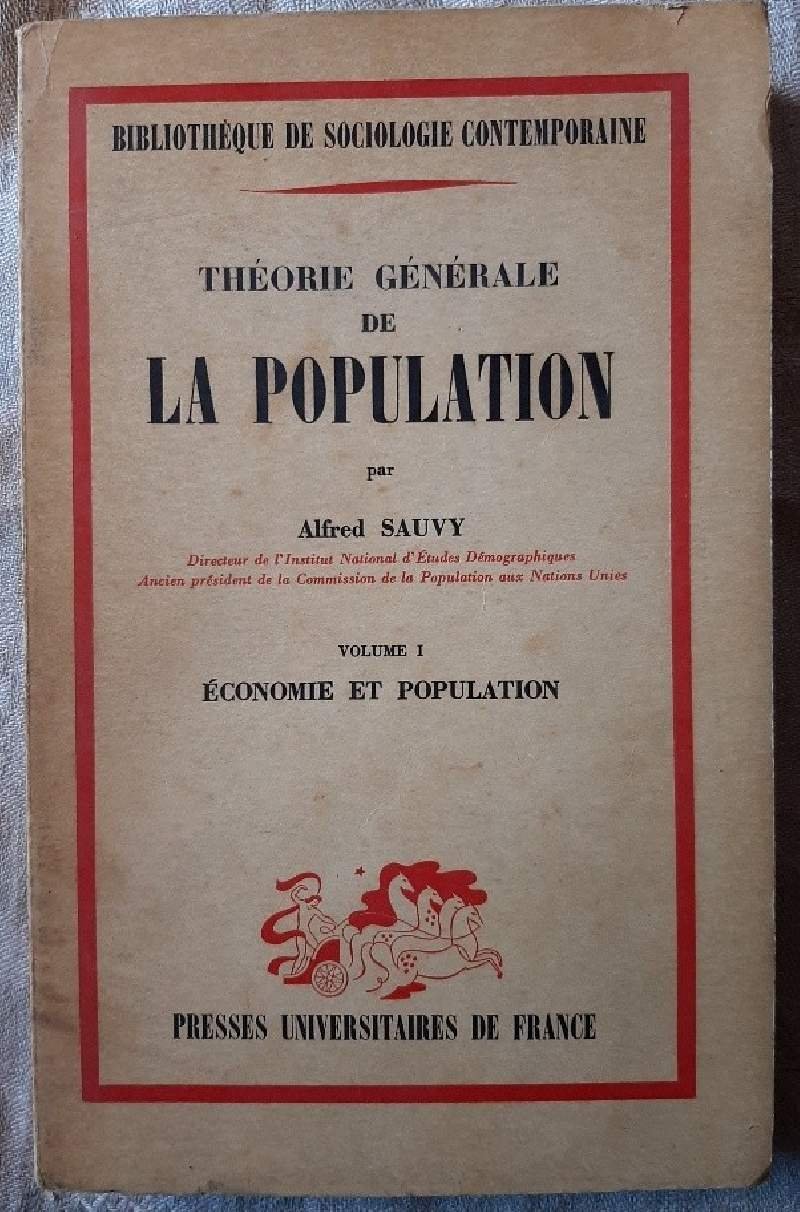 THEORIE GENERALE DE LA POPULATION- VOL I- ECONOMIE ET POPULATION(1956)