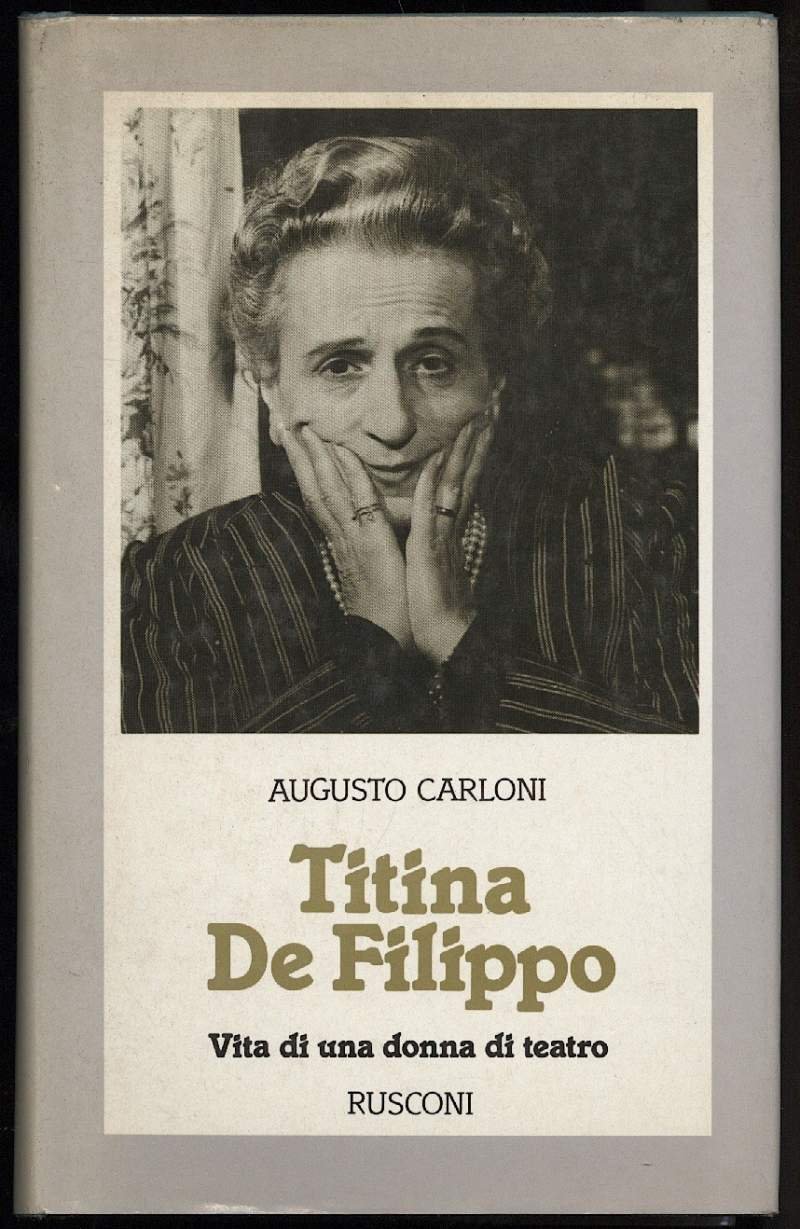 TITINA DE FILIPPO - Vita di una donna di teatro …