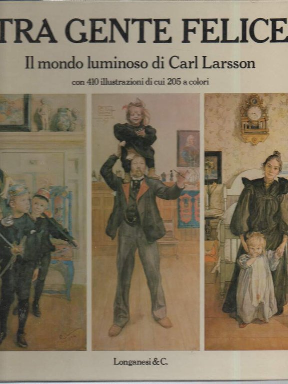 TRA GENTE FELICE Il mondo luminoso di Carl Larsson
