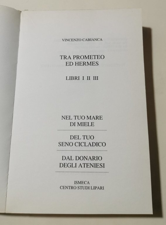 Tra Prometeo ed Hermes - Libri I -II -III