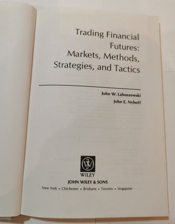 Trading Financial Futures - Markets, methods, strategies, and tactics