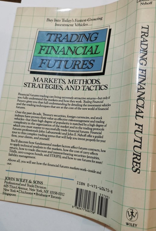 Trading Financial Futures - Markets, methods, strategies, and tactics