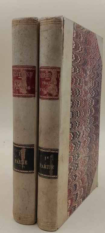 TRAITE D'ALGEBRE par Joseph Bertrand-2 voll.(1878)