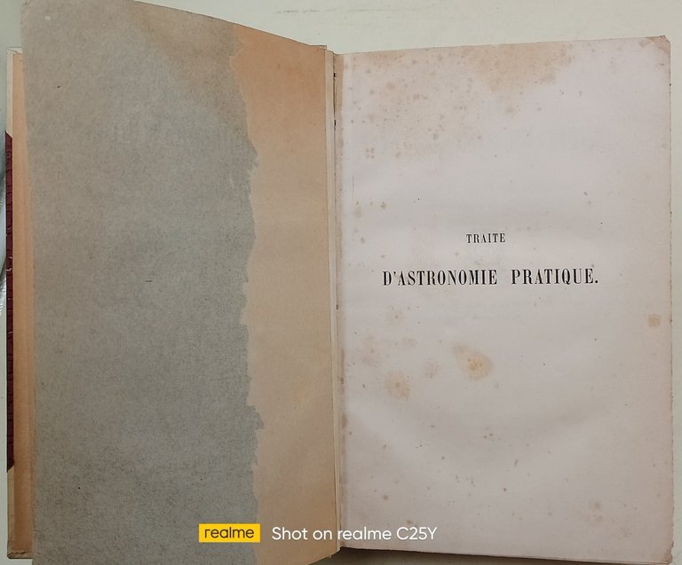 Traite d'Astronomie pratique comprenant l'exposition du calcul des ephemerides astronomiues …