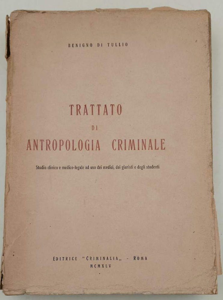 TRATTATO DI ANTROPOLOGIA CRIMINALE-STUDIO CLINICO E MEDICO-LEGALE AD USO DEI …