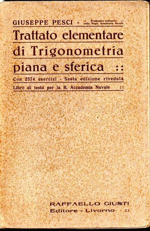 TRATTATO ELEMENTARE DI TRIGONOMETRIA PIANA E SFERICA | Immagine Gallery 2