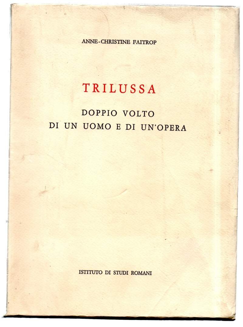 TRILUSSA DOPPIO VOLTO DI UN UOMO E DI UN'OPERA