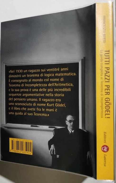 Tutti pazzi per Gödel. La guida completa al teorema d'incompletezza