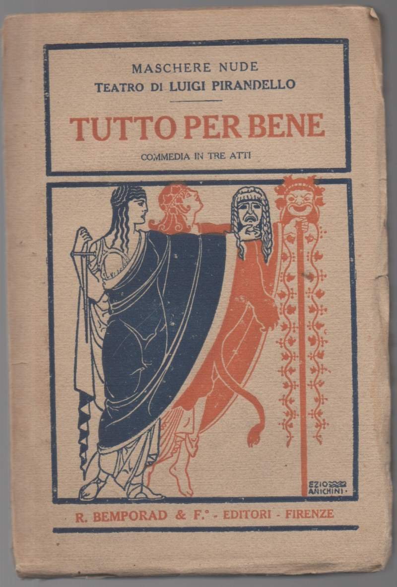 TUTTO PER BENE Commedia in tre atti (1920)