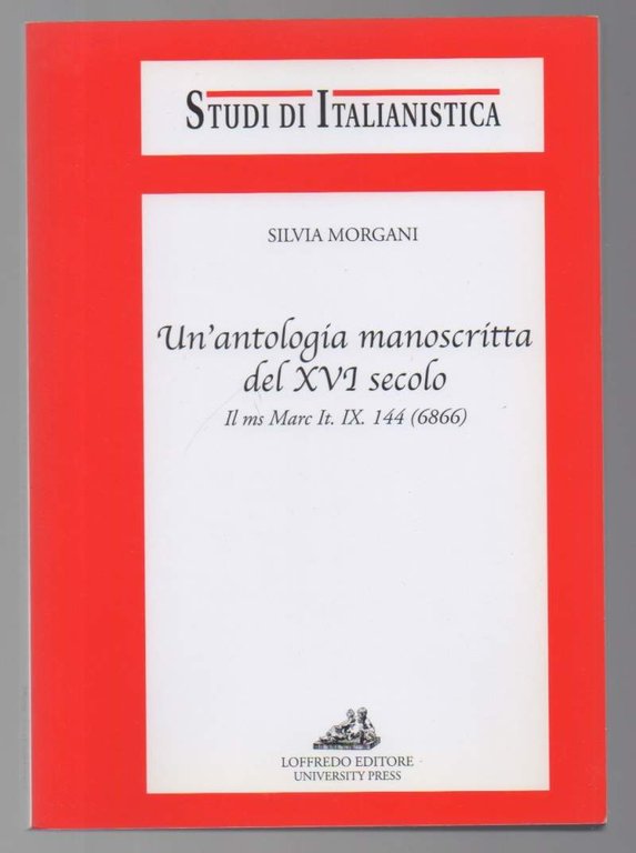 UN'ANTOLOGIA MANOSCRITTA DEL XVI SECOLO (2009) | Immagine Gallery 2
