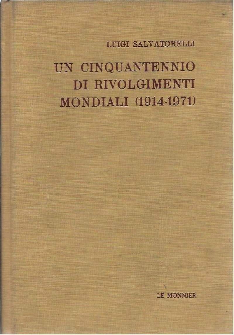 UN CINQUANTENNIO DI RIVOLGIMENTI MONDIALI (1914-1971)